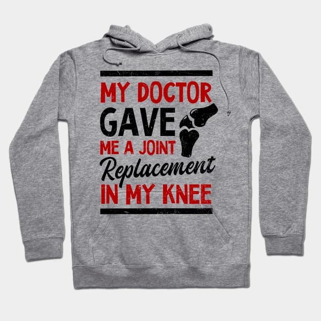 Knee Surgery Shirt | My Doctor Gave Me A Joint Hoodie by Gawkclothing